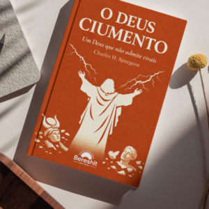 O Deus Ciumento: Um Deus que não admite rivais.
